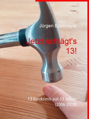 cover image of Jetzt schlägt's 13!